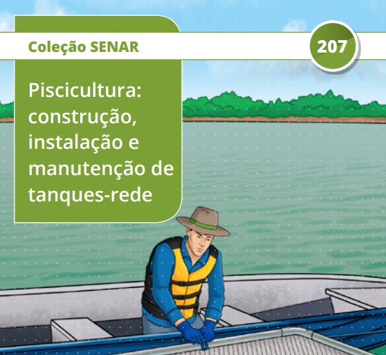 Aprenda a instalar tanques-rede em reservatórios, lagos e açudes
