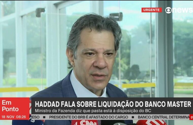 'Para ter chegado a esse ponto, processo deve estar muito robusto', diz Haddad sobre liquidação do banco Master