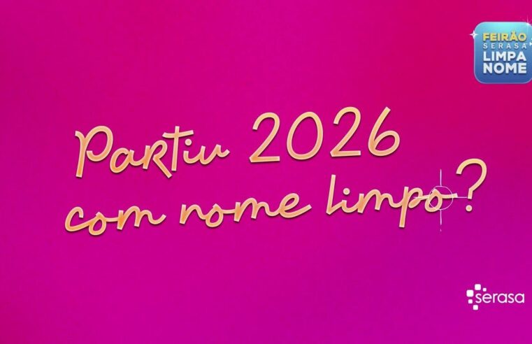 Limpa Nome Serasa: vidas transformadas pelo maior feirão de renegociação do Brasil