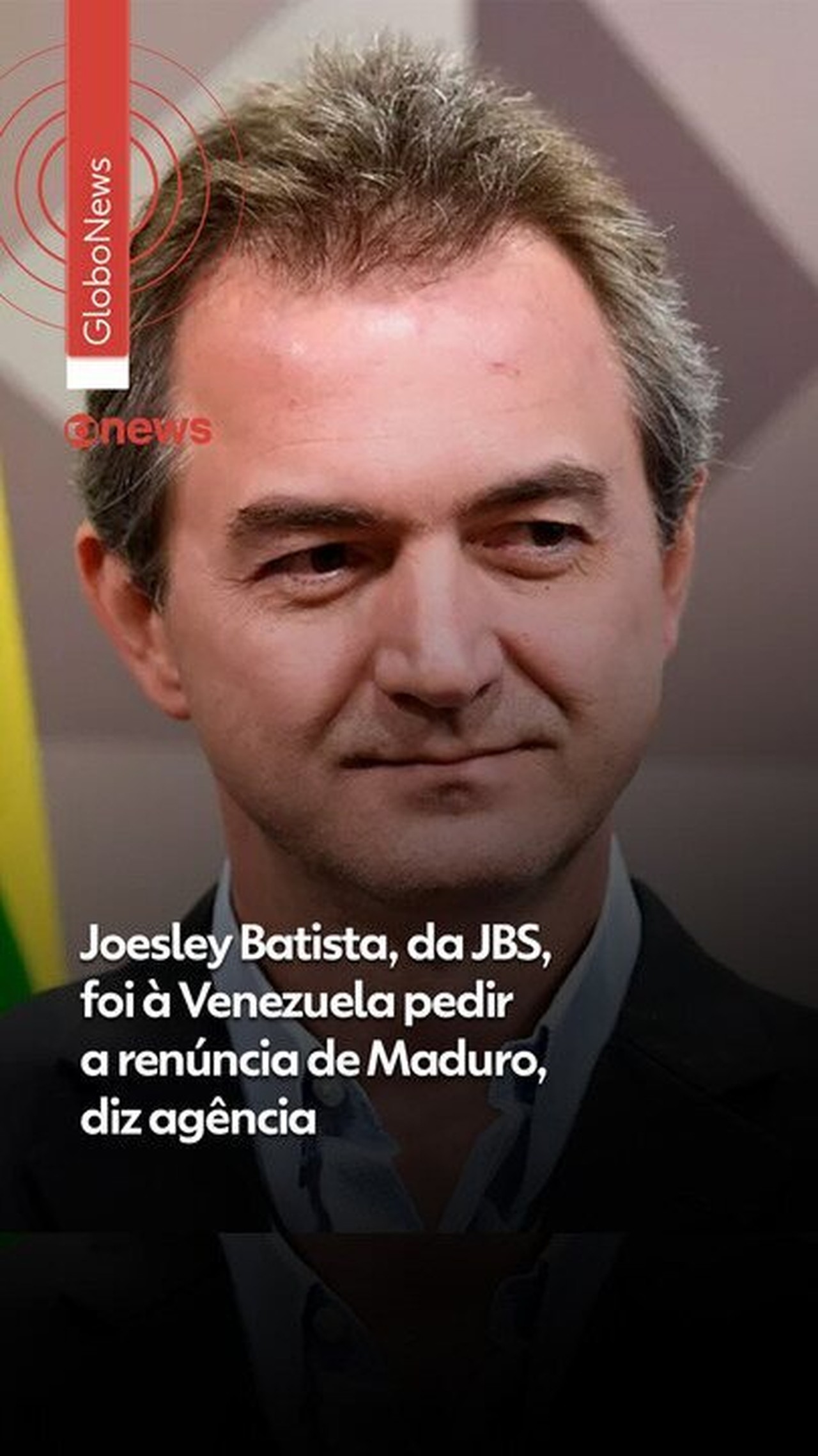 Joesley Batista: as investidas do dono da JBS na diplomacia